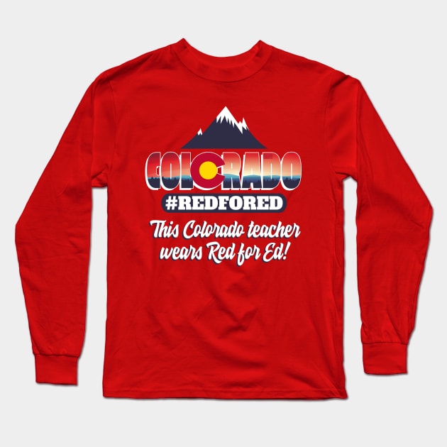 V15 Colorado #RedForEd Strike United Teacher Protest - THIS COLORADO TEACHER WEARS RED FOR ED Long Sleeve T-Shirt by porcodiseno